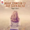 Inhan Sohniyan Tu Rab Saien Bacha