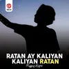 About Ratan Ay Kaliyan Kaliyan Ratan Song