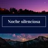 Noche silenciosa