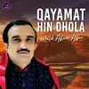 About Qayamat Hin Dhola Song