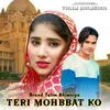 About Teri Mohbbat Ko Song