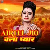 About Airtel Jio Wala Pyar Song