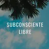 Subconsciente libre