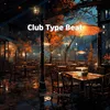 Club Type Beat