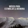 Música para Estimular la Memoria