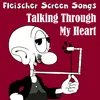 About Talking Through My Heart Song