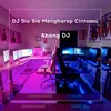 About DJ Sia Sia Mengharap Cintamu Viral 2024 Song