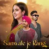 About Sanwale Je Rang Song