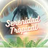 Serenidad Tropical