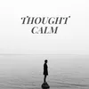 Thought calm