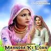 Mahndra Ki Loan