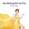 Em Không Đủ Tự Tin (Beat) - Short Version 1