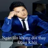 Ngàn lần không đổi thay 1