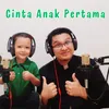 About Cinta Anak Pertama Song