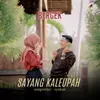 About Sayang Kaleupah Song