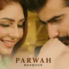 About Parwah Song