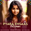 About Pyara Ehsaas Betiyaan Song