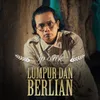 Lumpur Dan Berlian