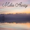 About Miles Away Song