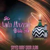 Me Aala Hazrat Wala Hu