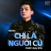 Chỉ Là Người Cũ