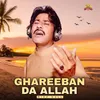 About Ghareeban Da Allah Song