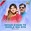 Inhan Eidan Te Dhola Nai Aya