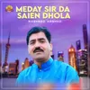 Meday Sir Da Saien Dhola