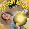 Recovery Melody