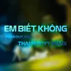 Em Biết Không