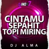 CINTAMU SEPAHIT TOPI MIRING