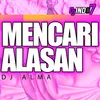 MENCARI ALASAN