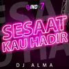 SESAAT KAU HADIR