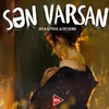 About Sən varsan Song