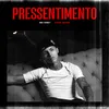 About Pressentimento Song