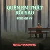 Quên Em Thật Rồi Sao