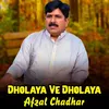 Dholaya Ve Dholaya