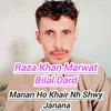 Manan Ho Khair Nh Shwy Janana