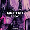 About Better Now Song