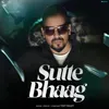 About Sutte Bhaag Song