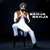 About Behja Behja Song