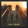 About Love Mode Song