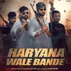 About Haryana Wale Bande Song