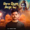 About Shree Ram Aaye Hai Song