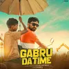 Gabru Da Time (From "Oye Bhole Oye”)