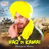 About Haq Di Kamai Song