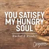 About You Satisfy My Hungry Soul Song