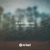 About Blank Canvas Song