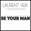 About Be your Man Song