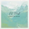 About I'll Trust Song